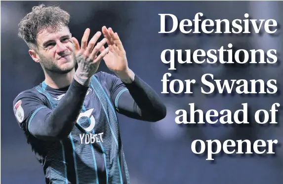  ??  ?? Joe Rodon is the only senior centre=back avaiable for Swans’ trip to Newport