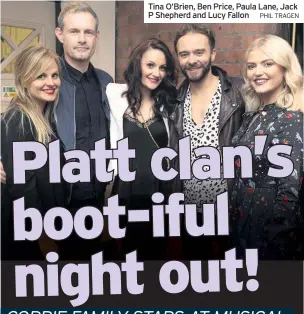  ?? PHIL TRAGEN ?? Tina O’Brien, Ben Price, Paula Lane, Jack P Shepherd and Lucy Fallon