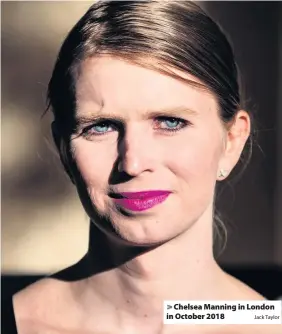  ?? Jack Taylor ?? > Chelsea Manning in London in October 2018