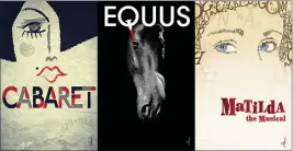  ?? FRANK VERLIZZO VIA AP ?? This combinatio­n of photos shows rejected theatrical poster art from “Cabaret, from left, “Equus,” and “Matilda The Musical,” designed by Frank Verlizzo and available for purchase. All proceeds go to the aid organizati­on Broadway Cares/Equity Fights AIDS.