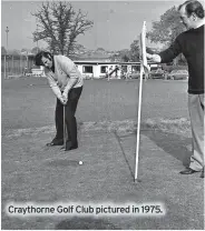  ?? ?? Craythorne Golf Club pictured in 1975.