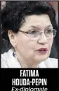  ??  ?? FATIMA HOUDA-PEPIN
Ex-diplomate