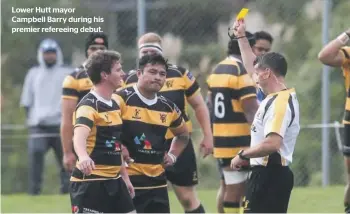  ?? ?? Lower Hutt mayor Campbell Barry during his premier refereeing debut.