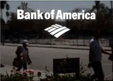  ?? PHOTO/JAE C. HONG
AP FILE ?? In this 2011 file photo, a Bank of America sign is seen outside a bank branch in Los Angeles.