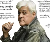  ?? HARD ROCK GARY ?? Jay Leno performs standup comedy Dec. 15 at the Genesee Theatre.