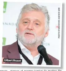  ??  ?? Gilbert Rozon