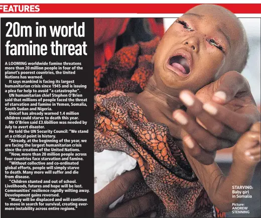  ??  ?? STARVING: Baby girl in Somalia
