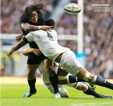  ??  ?? MATCH WINNER The All Blacks beat England largely thanks to this great pass by Ma’a Nonu.