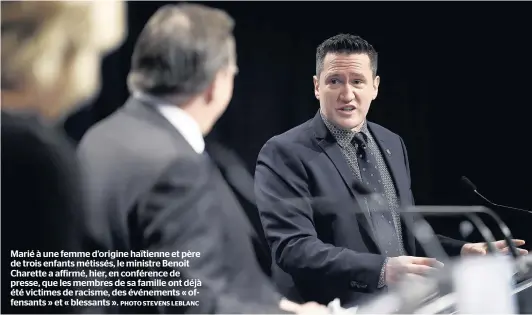  ?? PHOTO STEVENS LEBLANC ?? Marié à une femme d’origine haïtienne et père de trois enfants métissés, le ministre Benoit Charette a affirmé, hier, en conférence de presse, que les membres de sa famille ont déjà été victimes de racisme, des événements « offensants » et « blessants ».