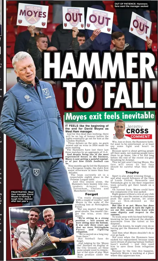  ?? ?? FRUSTRATED: West Ham manager David Moyes is having a tough time; (below) after last year’s
OUT OF PATIENCE: Hammers fans want the manager sacked