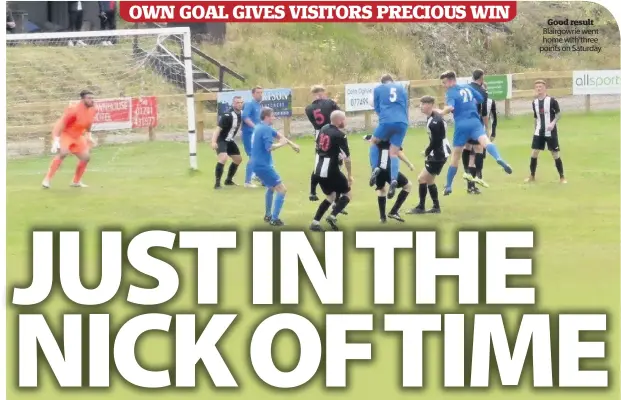  ??  ?? Good result Blairgowri­e went home with three points on Saturday