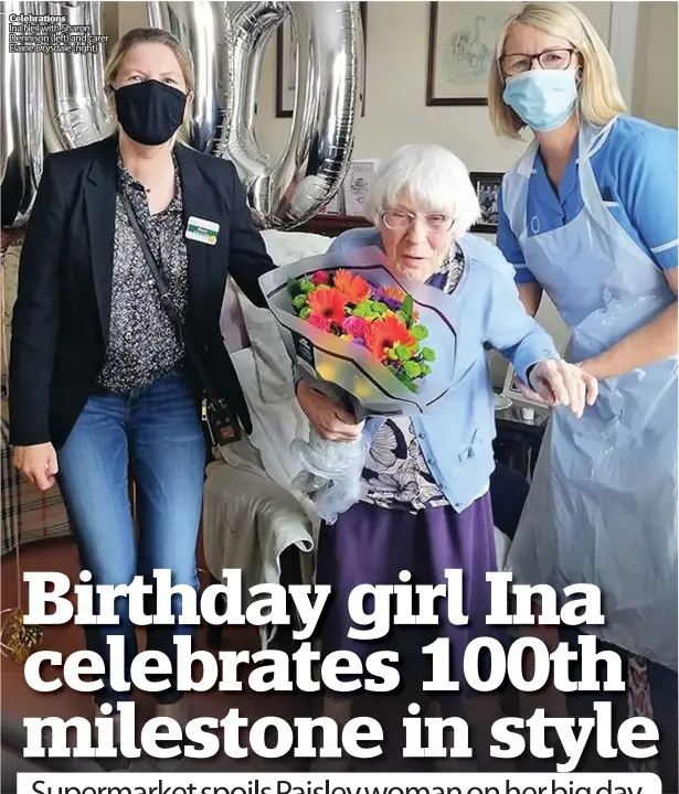  ??  ?? Celebratio­ns
Ina Neil with Sharon Dennison (left) and carer Elaine Drysdale (right)
