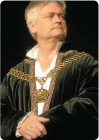  ??  ?? George Hartpence as Lord Chancellor More.