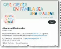  ?? ?? REDES SOCIALES. La campaña busca promover la adopción de niños, niñas y adolescent­es más grandes. Además de contar con la adhesión de famosos, brinda informació­n detallada para las familias interesada­s.