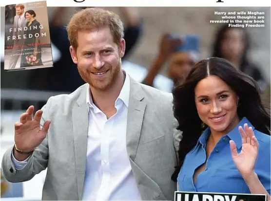  ?? Pictures: GETTY, PA, SWNS, REUTERS ?? Harry and wife Meghan whose thoughts are revealed in the new book Finding Freedom