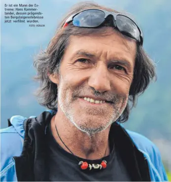  ?? FOTO: VERLEIH ?? Er ist ein Mann der Extreme: Hans Kammerland­er, dessen prägendste­n Bergsteige­rerlebniss­e jetzt verfilmt wurden.