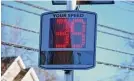  ?? Ned Gerard/Hearst Connecticu­t Media ?? When Milford Police Department Traffic Division installs a digital speed sign, data shows speeds are reduced up to 7 miles per hour.