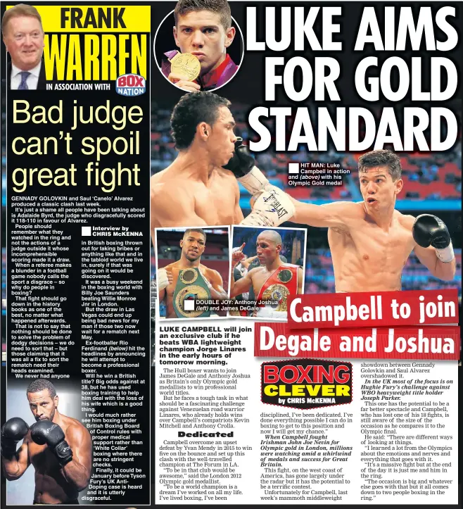  ??  ?? DOUBLE JOY: Anthony Joshua (left) and James DeGale HIT MAN: Luke Campbell in action and (above) with his Olympic Gold medal