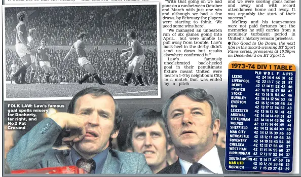  ??  ?? FOLK LAW: Law’s famous goal spells misery for Docherty, far right, and No2 Pat Crerand