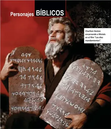  ?? Charlton Heston encarnando a Moisés en el film “Los diez mandamient­os”. ??