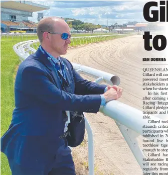  ?? ?? Queensland Racing Integrity Commission chief Shane Gillard.