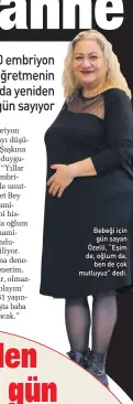  ??  ?? Bebeği için gün sayan Özelli, “Eşim de, oğlum da, ben de çok mutluyuz” dedi.