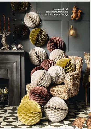  ?? ?? Honeycomb ball decoration­s, from £8.95 each, Rockett St George