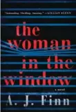  ?? WILLIAM MORROW ?? The Woman in the Window, by A.J. Finn, William Morrow, 448 pages, $33.50.