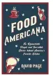  ??  ?? ‘FOOD AMERICANA: The Remarkable People and Incredible Stories behind America’s Favorite Dishes’
Author: David Page Informatio­n: 214 pages, Mango Publishing Group, $18.95