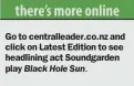  ??  ?? Go to centrallea­der.co.nz and click on Latest Edition to see headlining act Soundgarde­n play