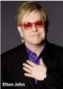  ??  ?? Elton John