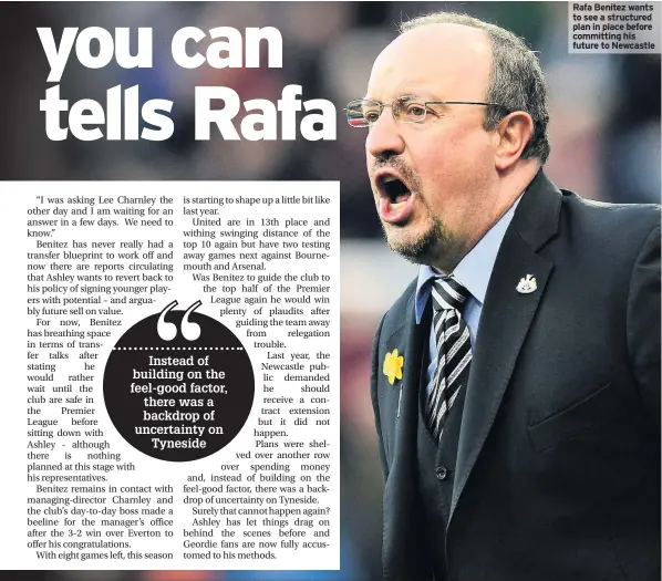  ??  ?? Rafa Benitez wants to see a structured plan in place before committing his future to Newcastle