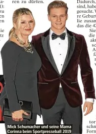  ??  ?? Mick Schumacher und seine Mama Corinna beim Sportpress­eball 2019