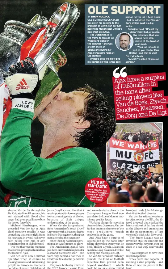  ??  ?? HE’D BE FAN-TASTIC Hero Van der lifting Sar,
the Champions League in 2008, could pacify fans (right)