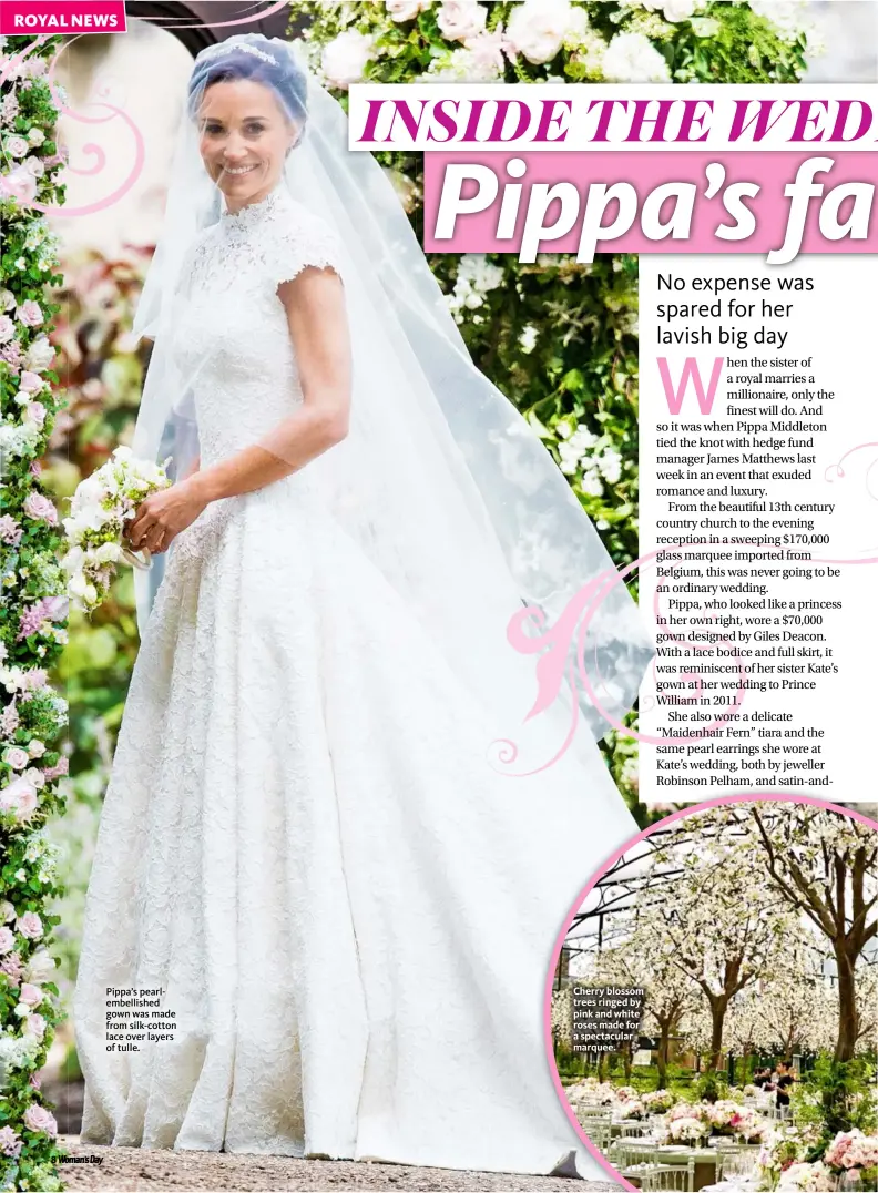  ??  ?? Pippa’s pearlembel­lished gown was made from silk-cotton lace over layers of tulle. Cherry blossom trees ringed by pink and white roses made for a spectacula­r marquee.