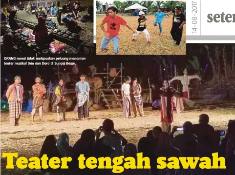  ??  ?? ORANG ramai tidak melepaskan peluang menonton teater muzikal Uda dan Dara di Sungai Besar.