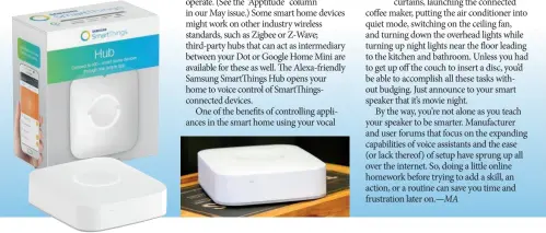  ??  ?? Samsung’s Smartthing­s Hub