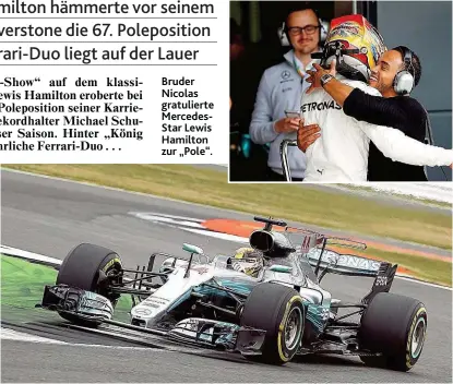  ??  ?? Bruder Nicolas gratuliert­e MercedesSt­ar Lewis Hamilton zur „ Pole“.