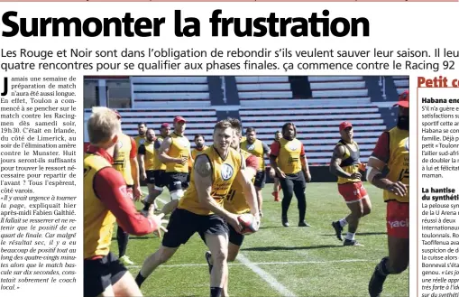  ?? (Photos Patrick Blanchard) ?? Entraîneme­nt très dynamique sur la pelouse de Mayol, hier après-midi.