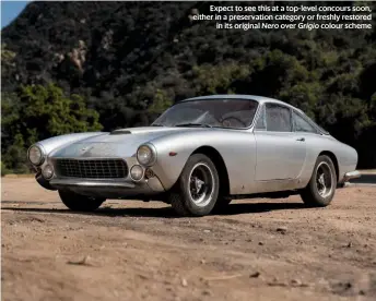  ??  ?? Expect to see this at a top-level concours soon, either in a preservati­on category or freshly restored in its original Nero over Grigio colour scheme