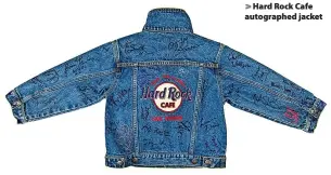  ?? ?? Hard Rock Cafe autographe­d jacket