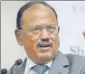  ??  ?? Ajit Doval