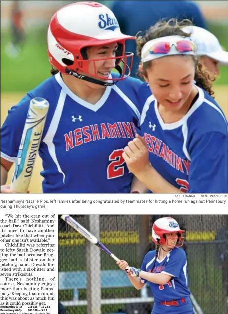  ?? KYLE FRANKO — TRENTONIAN PHOTO ?? Neshaminy’s Natalie Rios, left, smiles after being congratula­ted by teammates for hitting a home run against Pennsbury during Thursday’s game.