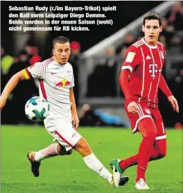  ??  ?? Sebastian Rudy (r./im Bayern-Trikot) spielt den Ball vorm Leipziger Diego Demme. Beide werden in der neuen Saison (wohl) nicht gemeinsam für RB kicken.