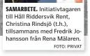  ?? FOTO: PRIVAT ?? SAMARBETE. Initiativt­agaren till Håll Riddersvik Rent, Christina Rindsjö (t.h.), tillsamman­s med Fredrik Johansson från Rena Mälaren.