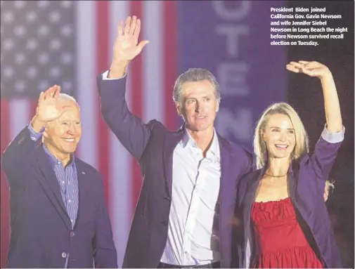  ??  ?? President Biden joined California Gov. Gavin Newsom and wife Jennifer Siebel Newsom in Long Beach the night before Newsom survived recall election on Tuesday.