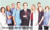  ??  ?? The original cast of Holby City