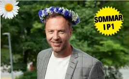  ??  ?? OMSTART ”Jag kommer att utveckla begreppet 'njutarbeta'”, säger Olof Röhlander, som debuterar som sommarvärd.