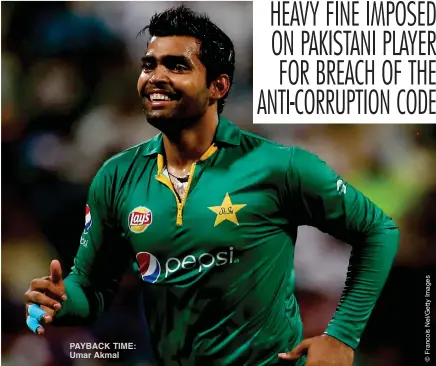  ??  ?? PAYBACK TIME: Umar Akmal