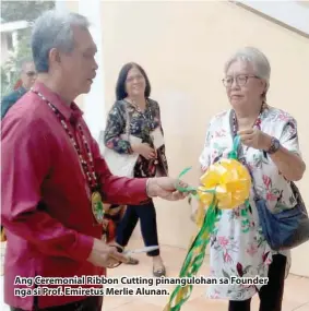  ??  ?? Ang Ceremonial Ribbon Cutting pinanguloh­an sa Founder nga si Prof. Emiretus Merlie Alunan.